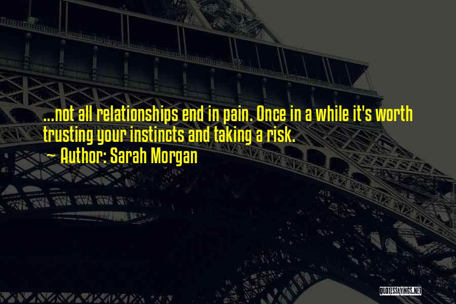 Not Worth Trusting Quotes By Sarah Morgan