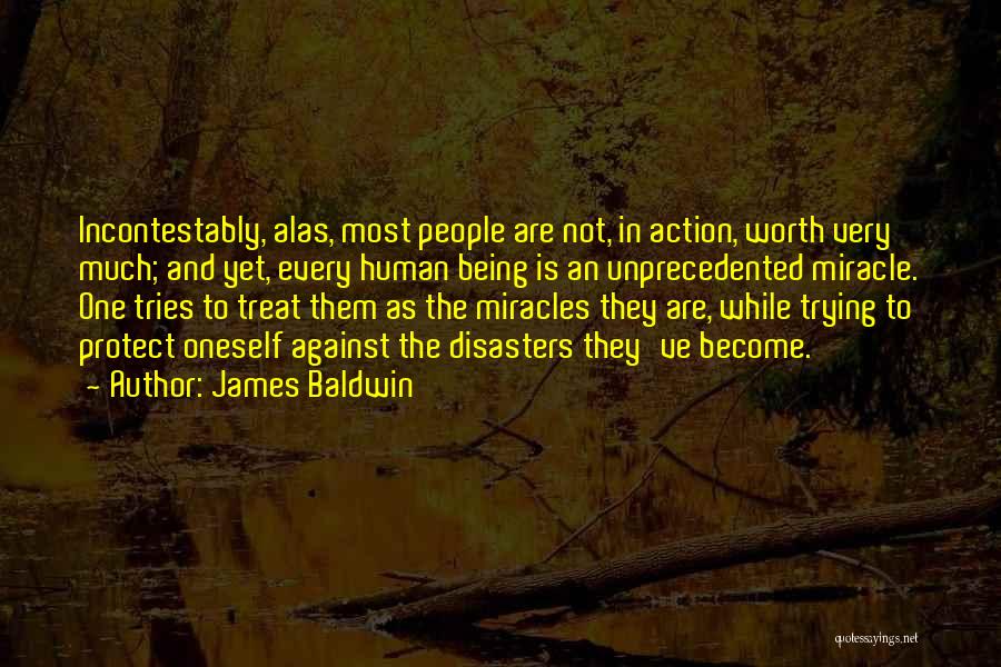 Not Worth Trying Quotes By James Baldwin