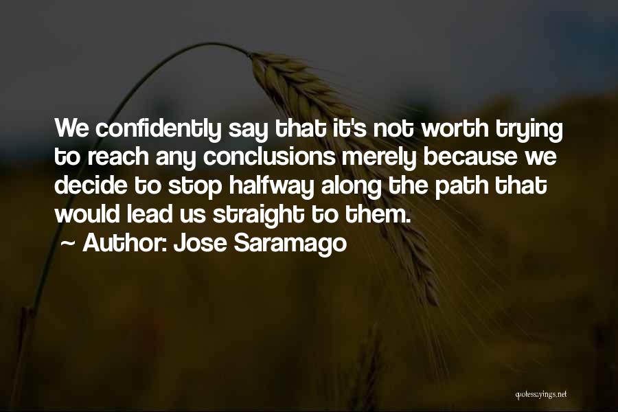 Not Worth Trying Quotes By Jose Saramago