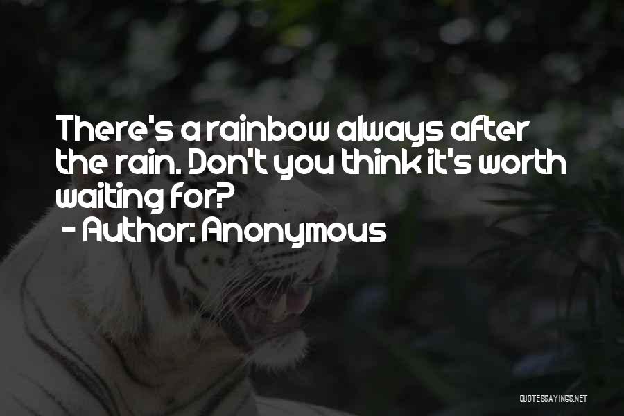 Not Worth Waiting For Quotes By Anonymous