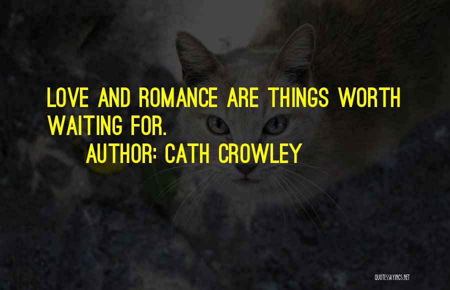 Not Worth Waiting For Quotes By Cath Crowley