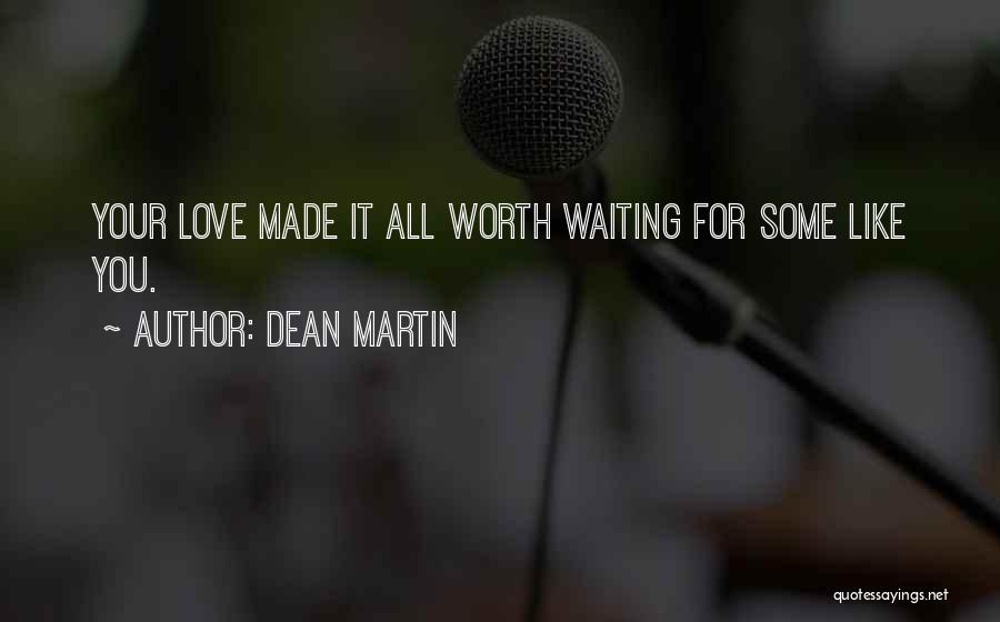 Not Worth Waiting For Quotes By Dean Martin