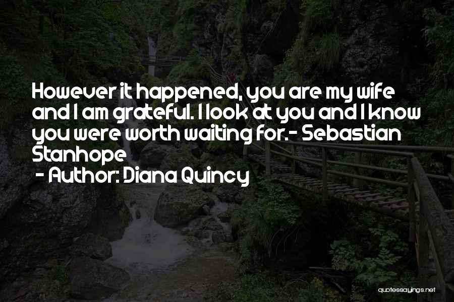 Not Worth Waiting For Quotes By Diana Quincy