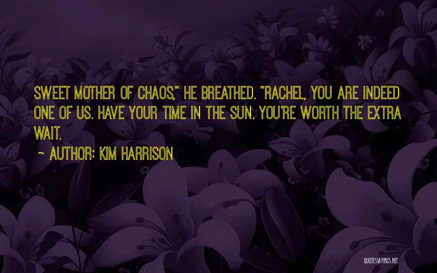 Not Worth Waiting For Quotes By Kim Harrison
