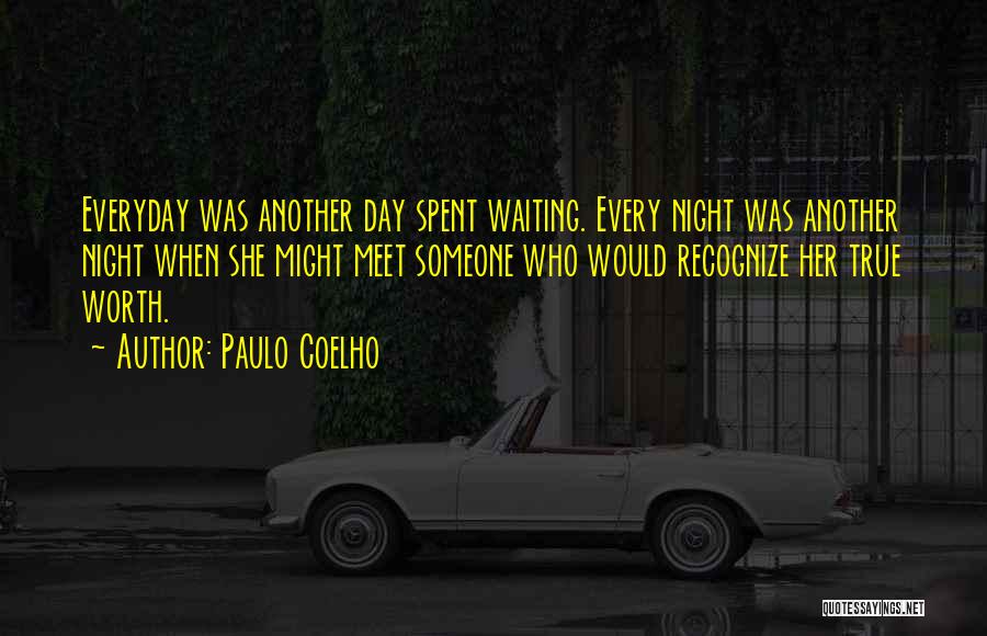 Not Worth Waiting For Quotes By Paulo Coelho