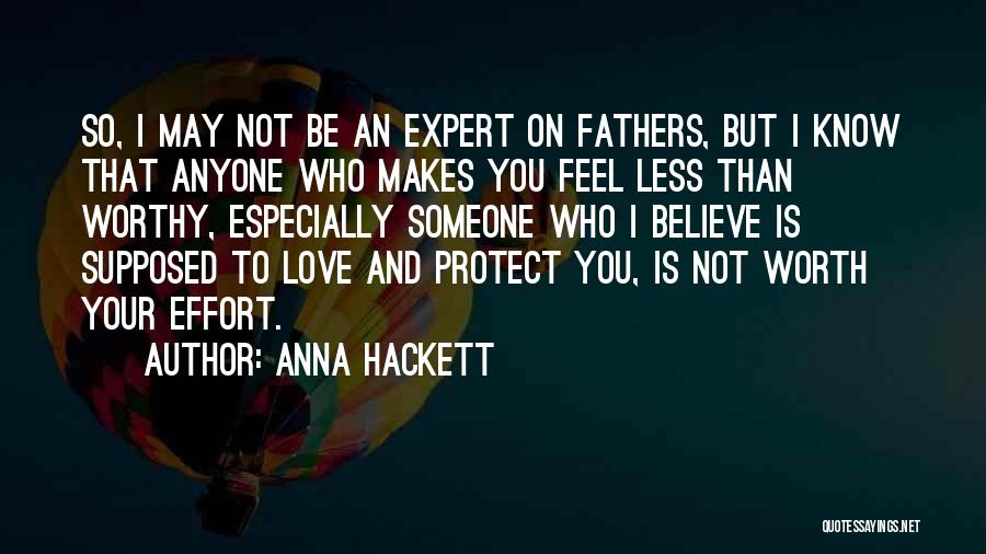 Not Worth Your Love Quotes By Anna Hackett