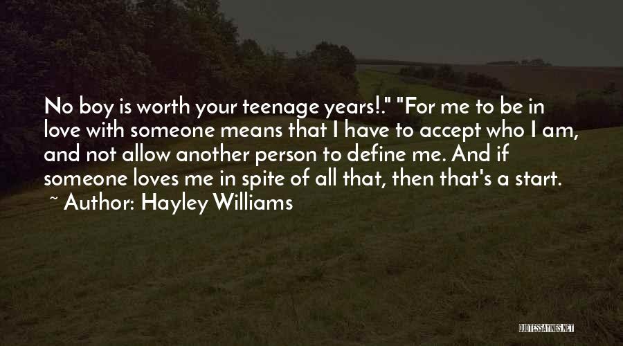 Not Worth Your Love Quotes By Hayley Williams