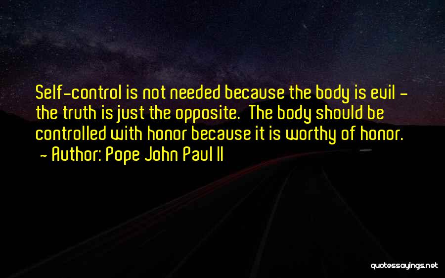 Not Worthy Of The Truth Quotes By Pope John Paul II