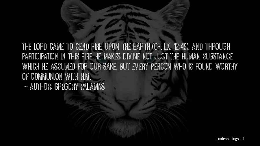 Not Worthy Quotes By Gregory Palamas