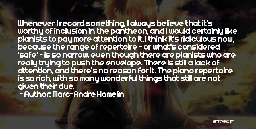 Not Worthy Quotes By Marc-Andre Hamelin