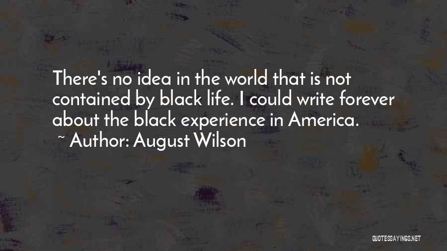 Not Writing Quotes By August Wilson