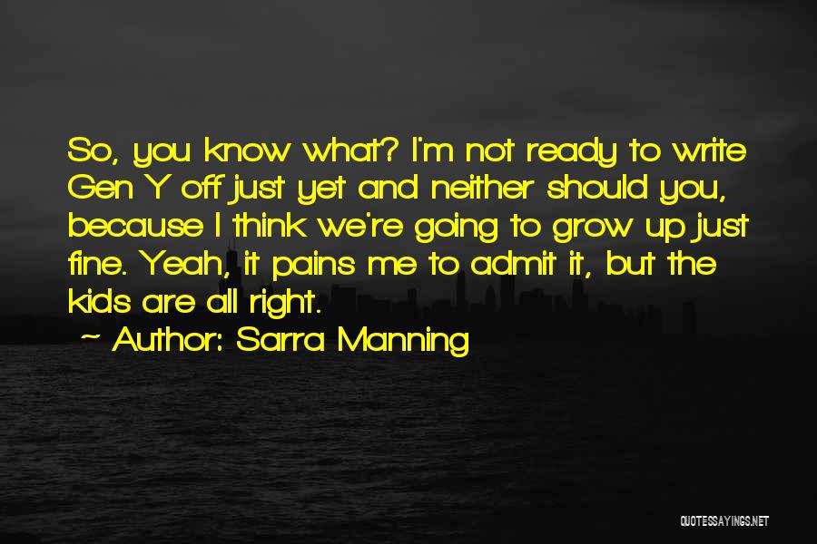 Not Yet Ready Quotes By Sarra Manning