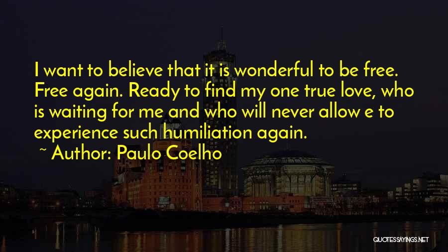 Not Yet Ready To Love Again Quotes By Paulo Coelho