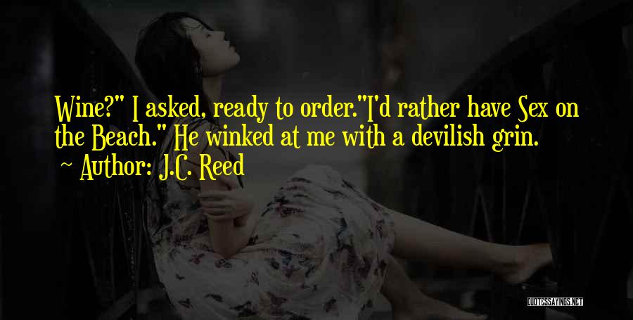 Not Yet Ready To Love Quotes By J.C. Reed
