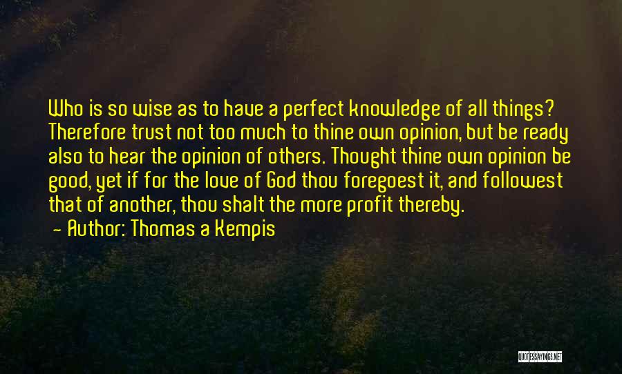 Not Yet Ready To Love Quotes By Thomas A Kempis