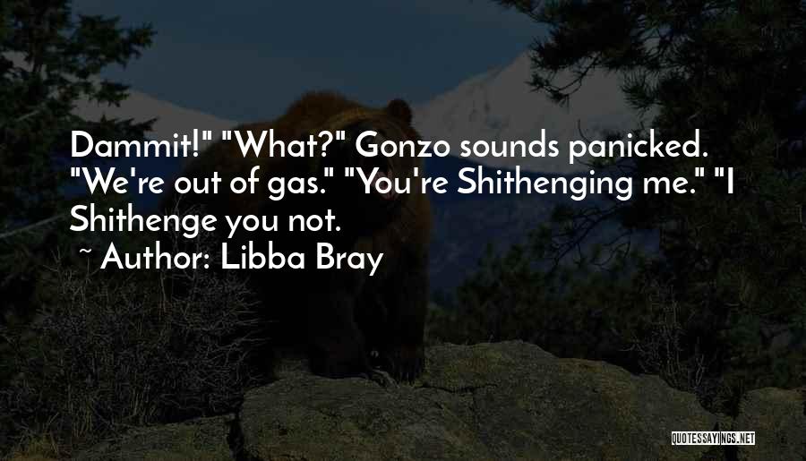 Not You Quotes By Libba Bray