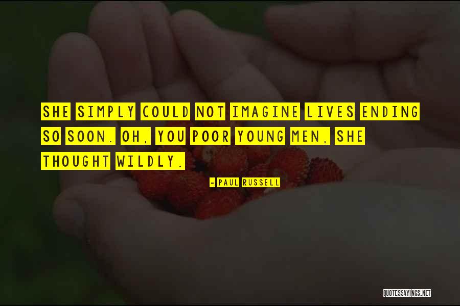 Not Young Quotes By Paul Russell Not Young Quotes By Paul Russell