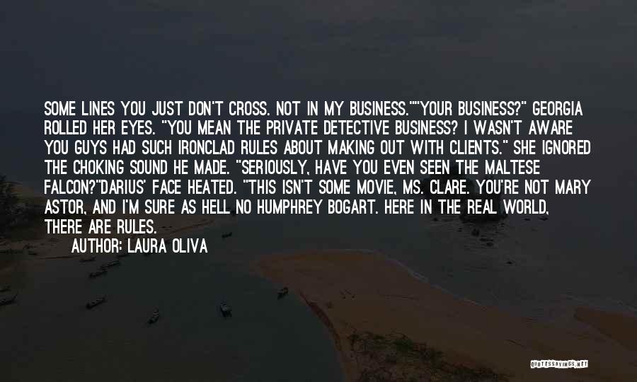 Not Your Business Quotes By Laura Oliva