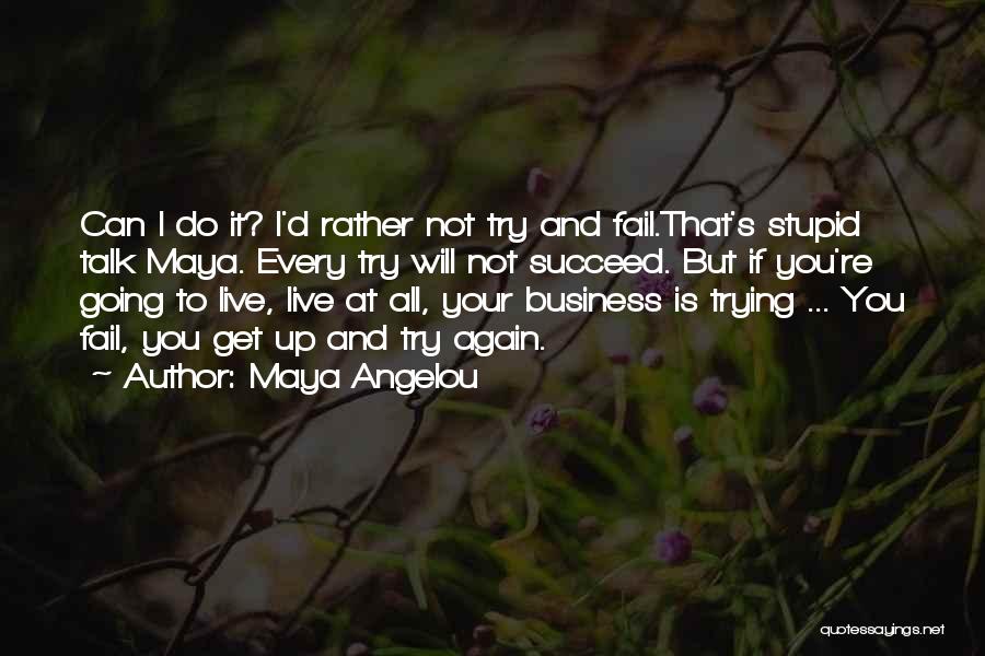 Not Your Business Quotes By Maya Angelou