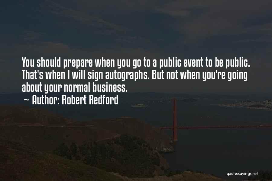 Not Your Business Quotes By Robert Redford