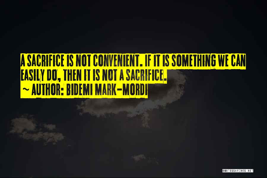 Not Your Convenience Quotes By Bidemi Mark-Mordi