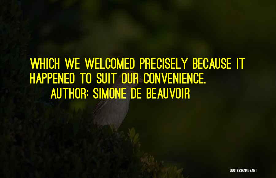 Not Your Convenience Quotes By Simone De Beauvoir