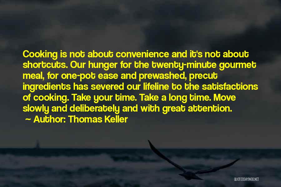 Not Your Convenience Quotes By Thomas Keller