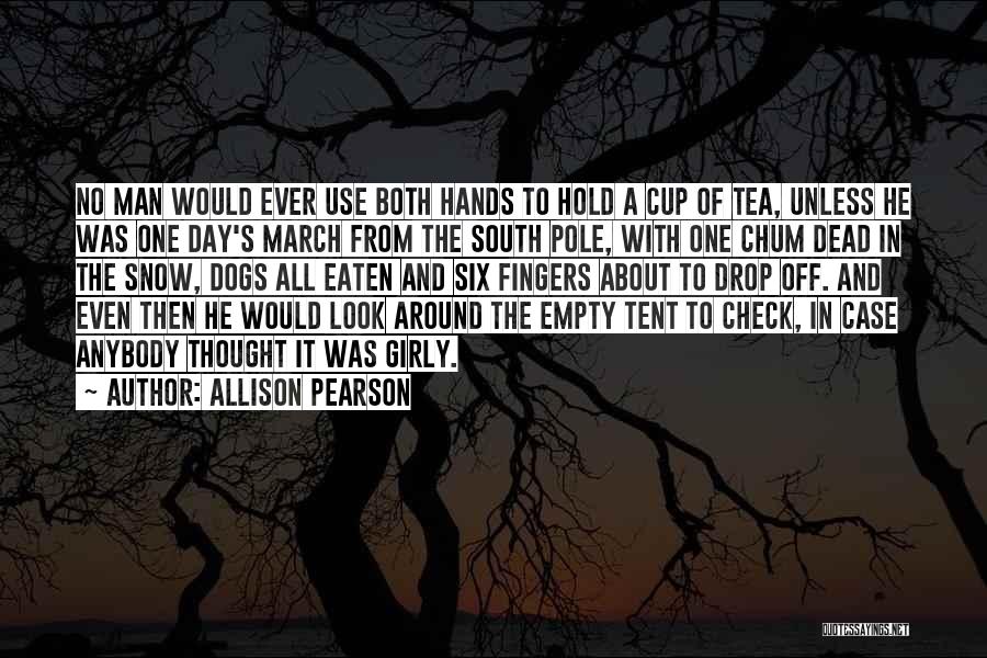 Not Your Cup Of Tea Quotes By Allison Pearson