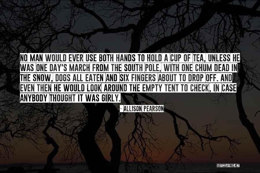 Not Your Cup Of Tea Quotes By Allison Pearson