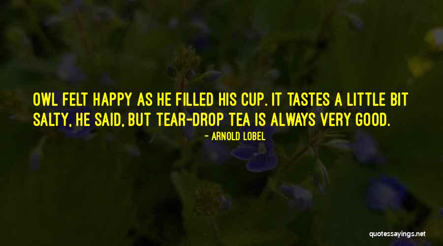 Not Your Cup Of Tea Quotes By Arnold Lobel