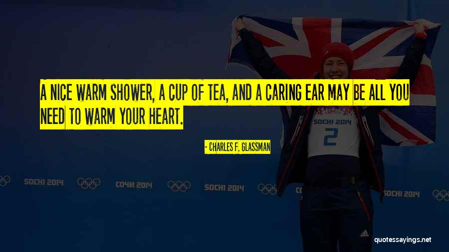 Not Your Cup Of Tea Quotes By Charles F. Glassman Not Your Cup Of Tea Quotes By Charles F. Glassman