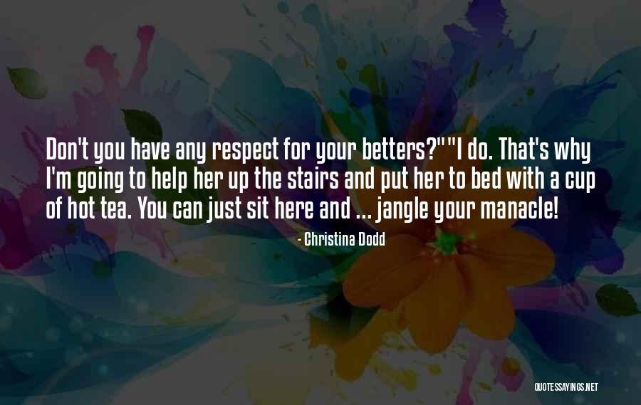 Not Your Cup Of Tea Quotes By Christina Dodd Not Your Cup Of Tea Quotes By Christina Dodd