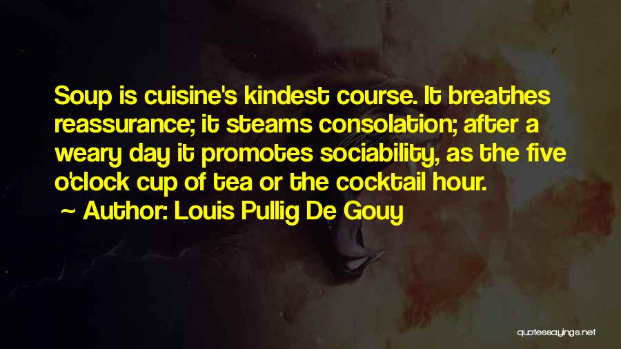 Not Your Cup Of Tea Quotes By Louis Pullig De Gouy