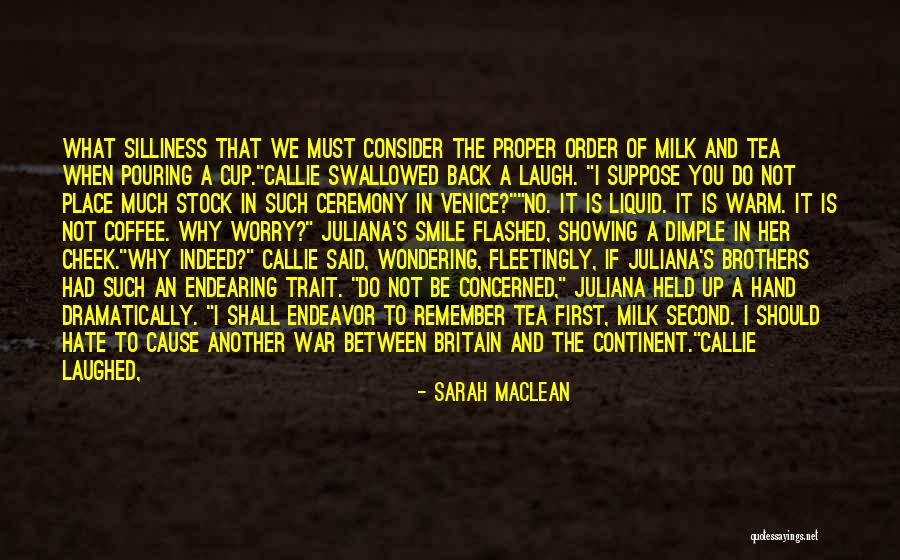 Not Your Cup Of Tea Quotes By Sarah MacLean Not Your Cup Of Tea Quotes By Sarah MacLean