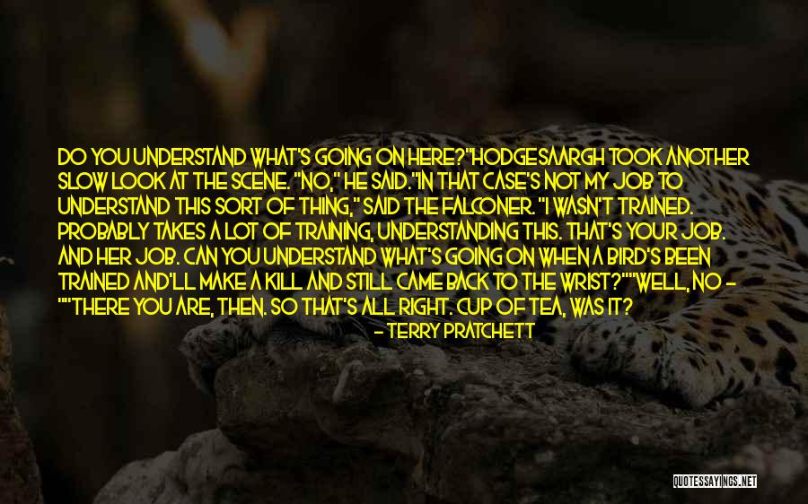 Not Your Cup Of Tea Quotes By Terry Pratchett Not Your Cup Of Tea Quotes By Terry Pratchett