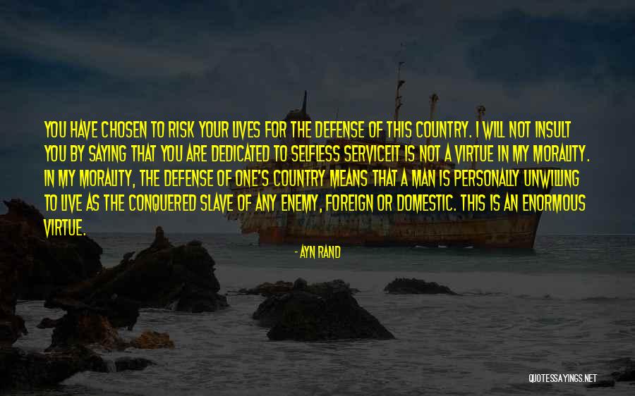 Not Your Enemy Quotes By Ayn Rand Not Your Enemy Quotes By Ayn Rand