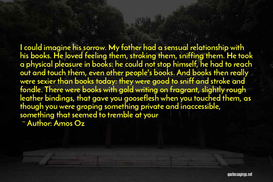 Not Your Father's Quotes By Amos Oz