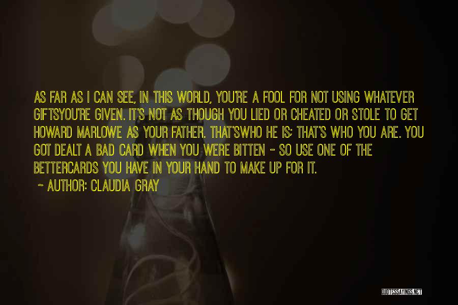 Not Your Father's Quotes By Claudia Gray