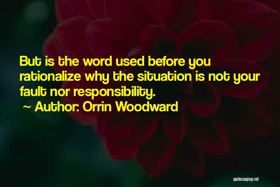 Not Your Fault Quotes By Orrin Woodward