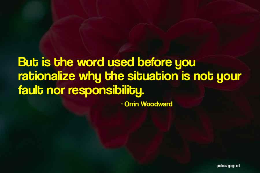 Not Your Fault Quotes By Orrin Woodward