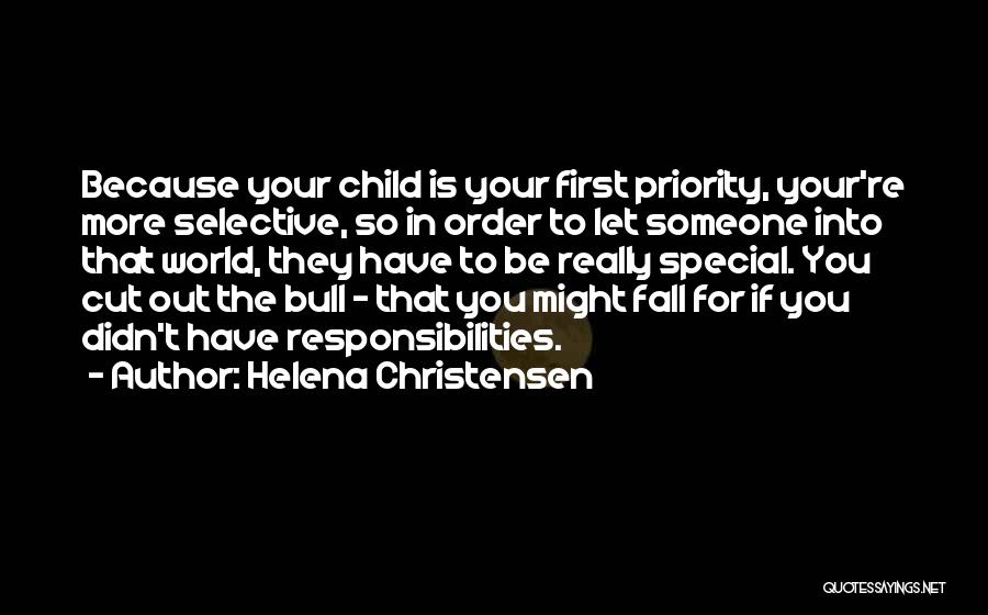 Not Your First Priority Quotes By Helena Christensen