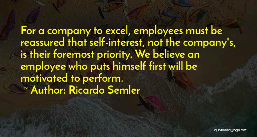 Not Your First Priority Quotes By Ricardo Semler