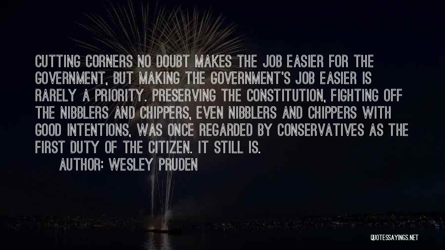 Not Your First Priority Quotes By Wesley Pruden