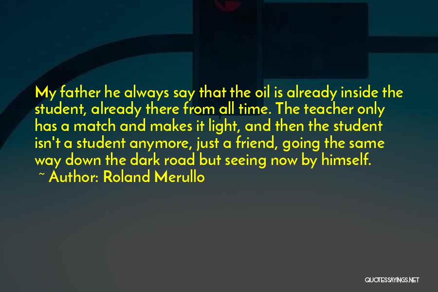 Not Your Friend Anymore Quotes By Roland Merullo
