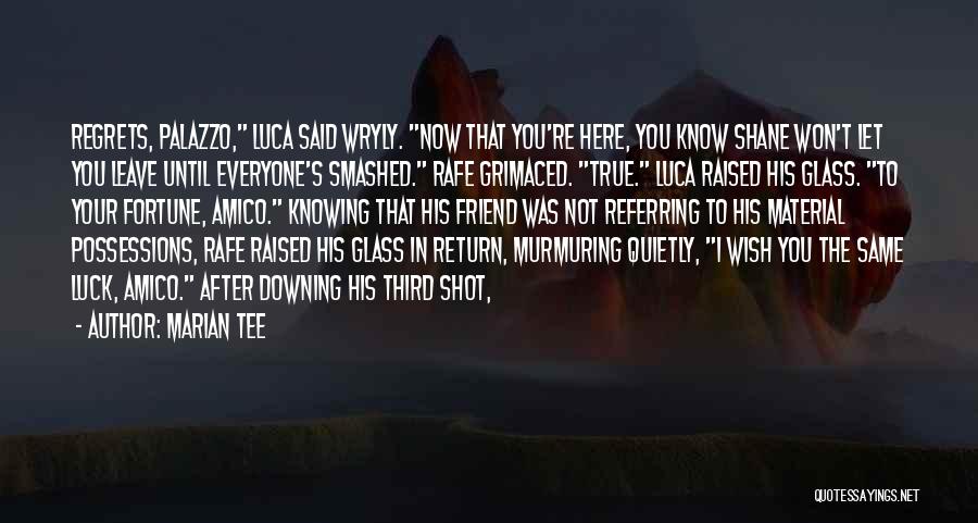Not Your Friend Quotes By Marian Tee Not Your Friend Quotes By Marian Tee