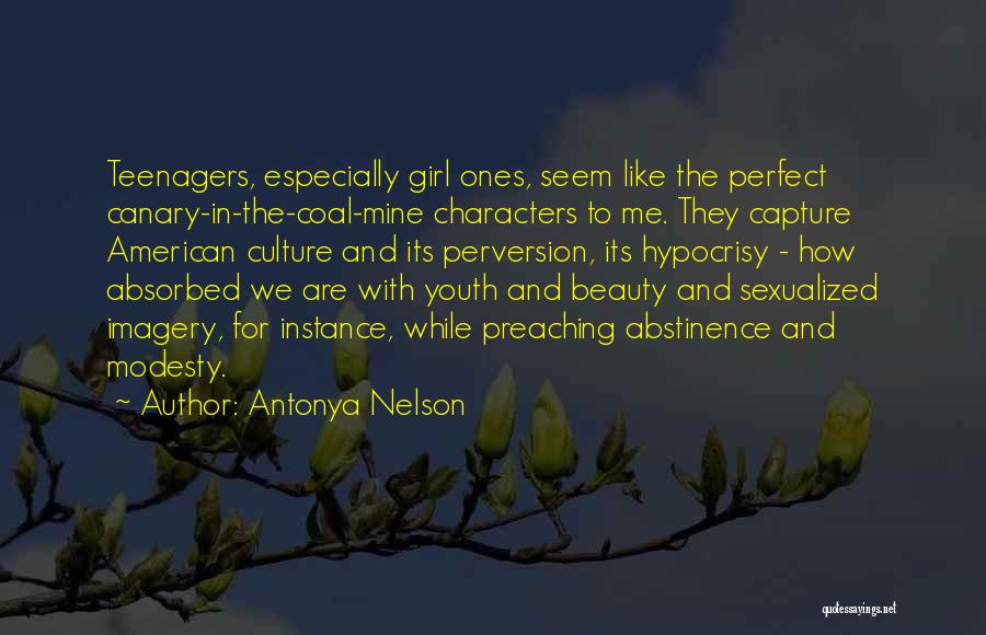 Not Your Perfect Girl Quotes By Antonya Nelson