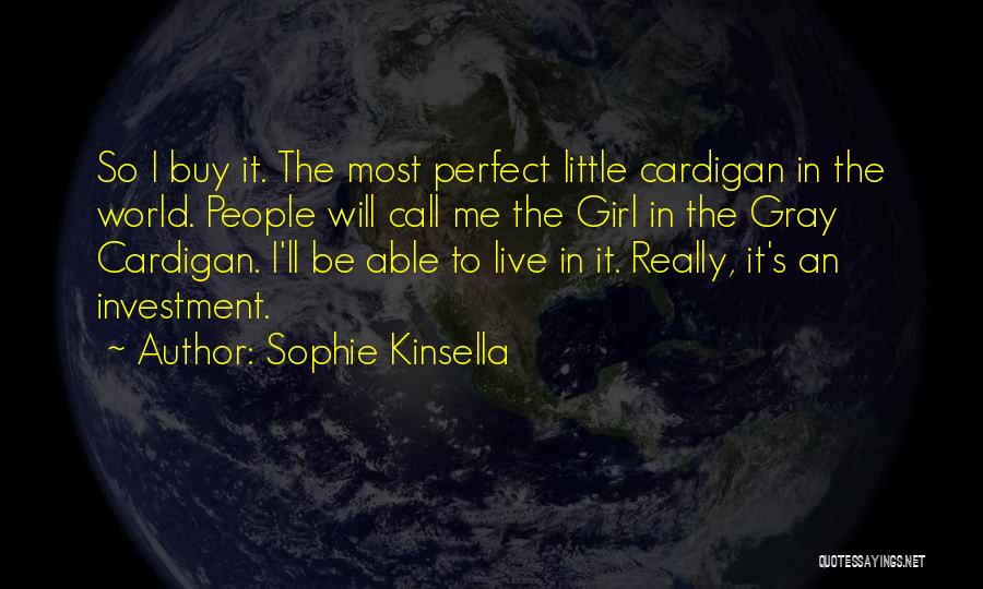 Not Your Perfect Girl Quotes By Sophie Kinsella