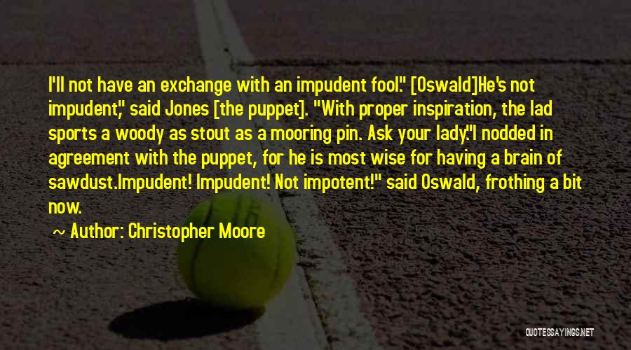 Not Your Puppet Quotes By Christopher Moore