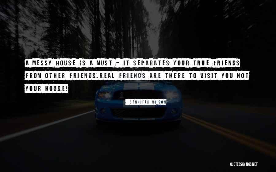 Not Your Real Friends Quotes By Jennifer Wilson Not Your Real Friends Quotes By Jennifer Wilson