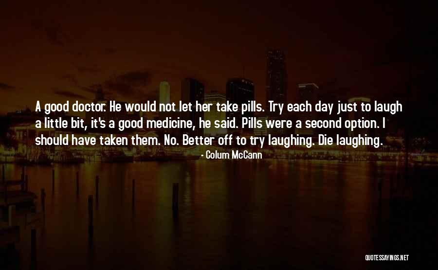 Not Your Second Option Quotes By Colum McCann Not Your Second Option Quotes By Colum McCann